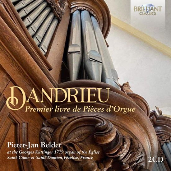 Dandrieu: Premier Livre De Pieces D'orgue - Pieter-Jan Belder - Musique - BRILLIANT CLASSICS - 5028421951379 - 1 septembre 2023