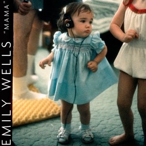 Mama - Emily Wells - Musik - PARTISAN RECORDS - 5051083070379 - 11. Juni 2013