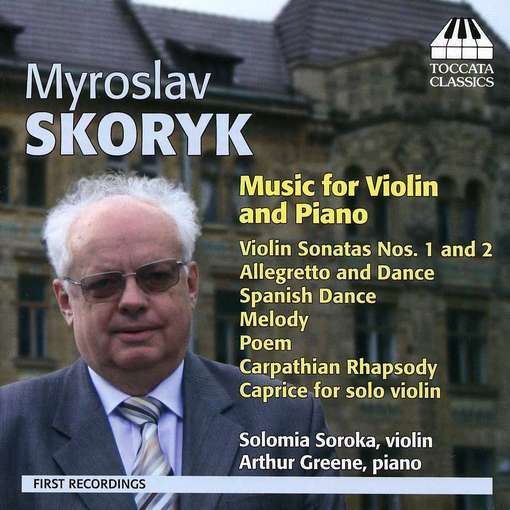 Cover for Skoryk / Soroka / Greene · Music for Violin &amp; Piano (CD) (2012)