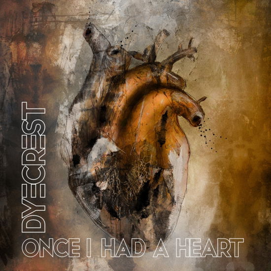 Dyecrest · Once I Had A Heart (CD) (2023)