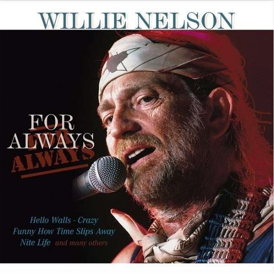 For Always - Willie Nelson - Musiikki - VINYL PASSION - 8712177062379 - tiistai 23. heinäkuuta 2013