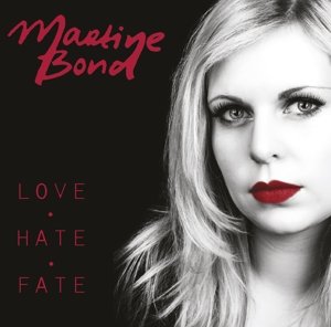 Cover for Martine Bond · Love Hate Fate (CD) (2014)