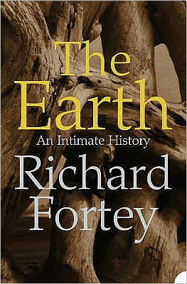 Cover for Richard Fortey · The Earth: An Intimate History (Paperback Bog) (2005)