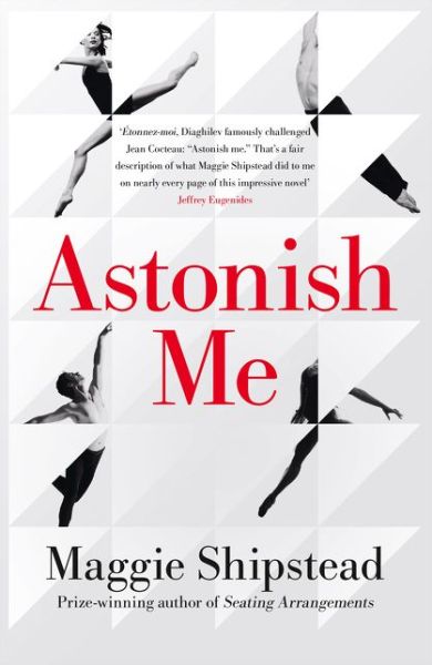 Cover for Maggie Shipstead · Astonish Me (Paperback Book) (2014)