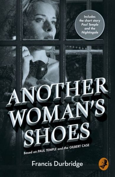 Cover for Francis Durbridge · Another Woman's Shoes: Based on Paul Temple and the Gilbert Case (Pocketbok) (2018)