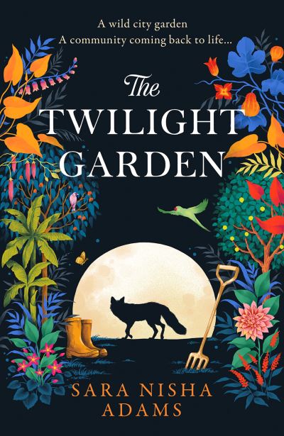 Cover for Sara Nisha Adams · The Twilight Garden (Hardcover Book) (2023)