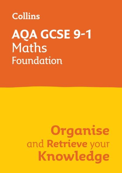 Cover for Collins GCSE · AQA GCSE 9-1 Maths Foundation Organise and Retrieve Your Knowledge - Collins GCSE Maths 9-1 (Taschenbuch) (2024)