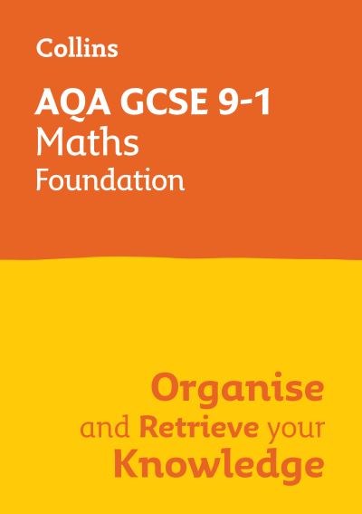 AQA GCSE 9-1 Maths Foundation Organise and Retrieve Your Knowledge: Ideal for the 2026 and 2027 Exams - Collins GCSE Grade 9-1 Revision - Collins GCSE - Books - HarperCollins Publishers - 9780008672379 - September 5, 2024