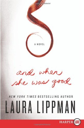 Cover for Laura Lippman · And when She Was Good (Paperback Book) [Lgr edition] (2012)