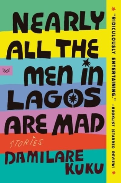 Cover for Damilare Kuku · Nearly All the Men in Lagos Are Mad (Book) (2025)