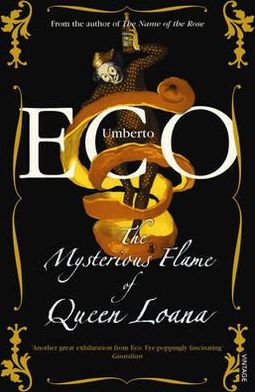 The Mysterious Flame Of Queen Loana - Umberto Eco - Bøker - Vintage Publishing - 9780099481379 - 1. juni 2006