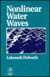 Cover for Debnath, Lokenath (University of Central Florida, Orlando, U.S.A.) · Nonlinear Water Waves (Hardcover Book) (1994)