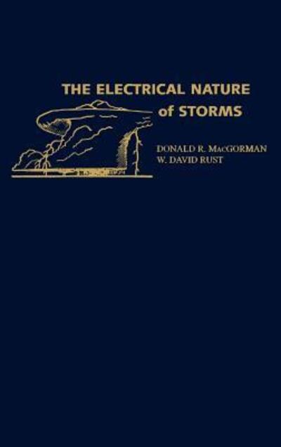 Cover for MacGorman, Donald R. (Physical Scientist, Physical Scientist) · The Electrical Nature of Storms (Gebundenes Buch) (1998)