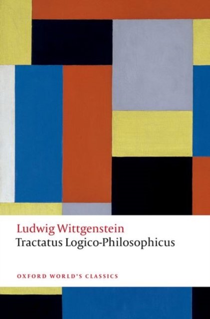 Cover for Ludwig Wittgenstein · Tractatus Logico-Philosophicus - Oxford World's Classics (Paperback Book) (2023)