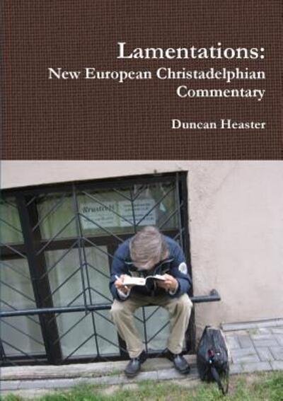 Cover for Duncan Heaster · Lamentations New European Christadelphian Commentary (Paperback Book) (2018)