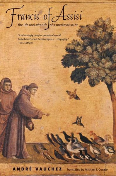 Cover for Andre Vauchez · Francis of Assisi: The Life and Afterlife of a Medieval Saint (Paperback Book) (2013)