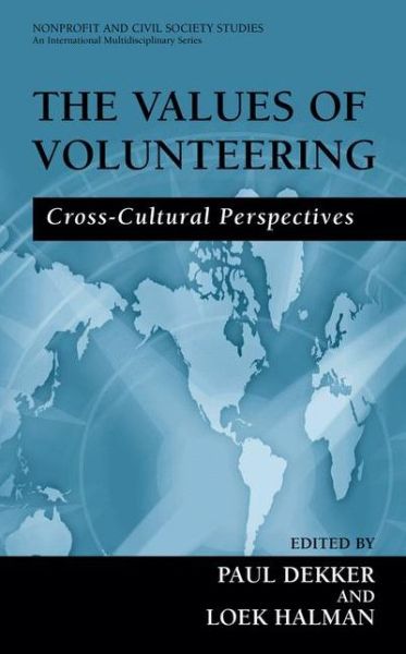 Cover for Paul Dekker · The Values of Volunteering: Cross-Cultural Perspectives - Nonprofit and Civil Society Studies (Hardcover Book) [2003 edition] (2003)