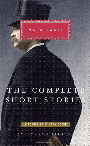 Cover for Mark Twain · The Complete Short Stories (Everyman's Library (Cloth)) (Innbunden bok) (2012)