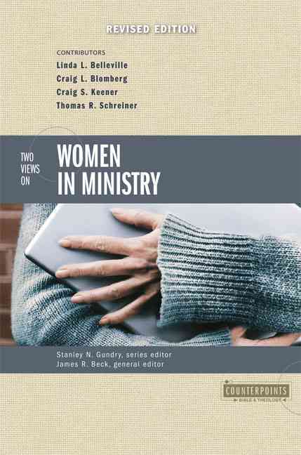 Cover for James R Beck · Two Views on Women in Ministry - Counterpoints: Bible and Theology (Paperback Book) [Revised edition] (2005)