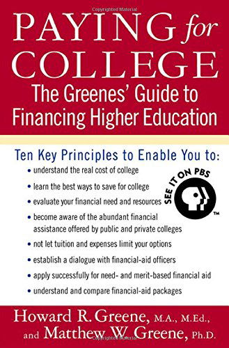 Cover for Matthew W. Greene · Paying for College: the Greenes' Guide to Financing Higher Education (Paperback Book) [First edition] (2004)