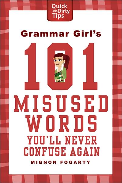 Cover for Mignon Fogarty · Grammar Girl's 101 Misused Words You'll Never Confuse Again (Paperback Book) (2011)