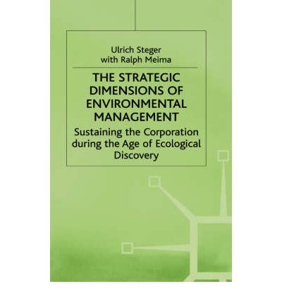 Cover for Ulrich Steger · The Strategic Dimensions of Environmental Management: Sustaining the Corporation during the Age of Ecological Discovery (Hardcover Book) (1998)