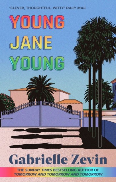 Young Jane Young: by the Sunday Times bestselling author of Tomorrow, and Tomorrow, and Tomorrow 4/11/23 - Gabrielle Zevin - Books - Little, Brown Book Group - 9780349146379 - October 5, 2023