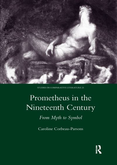 Cover for Caroline Corbeau-Parsons · Prometheus in the Nineteenth Century: From Myth to Symbol (Paperback Book) (2020)