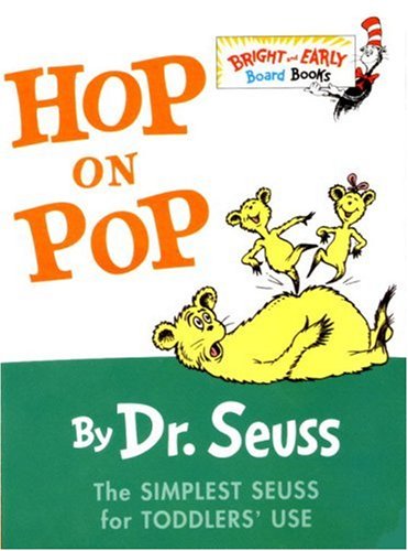 Hop on Pop - Bright & Early Board Books (TM) - Dr. Seuss - Kirjat - Random House Children's Books - 9780375828379 - tiistai 27. tammikuuta 2004