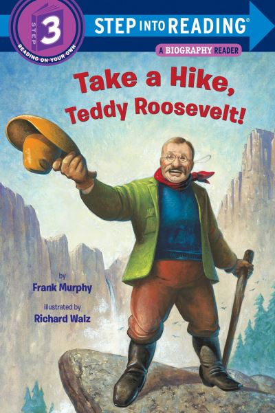 Cover for Frank Murphy · Take a hike, Teddy Roosevelt! (Book) (2015)