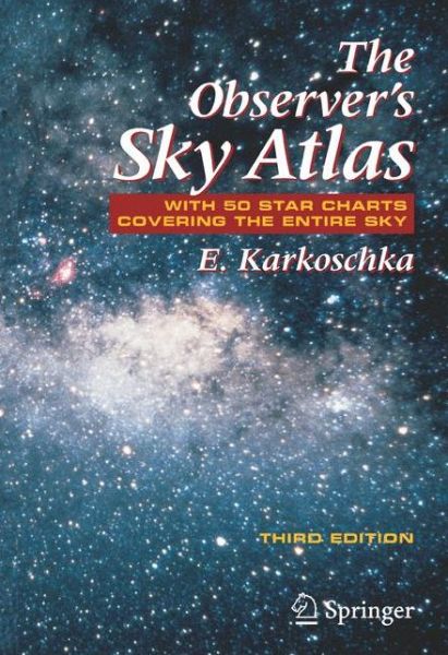 Cover for Erich Karkoschka · The Observer's Sky Atlas: With 50 Star Charts Covering the Entire Sky (Paperback Book) [3rd ed. 2007 edition] (2007)