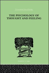 Cover for Charles Platt · The Psychology Of Thought And Feeling: A Conservative Interpretation of Results in Modern Psychology (Innbunden bok) (1999)