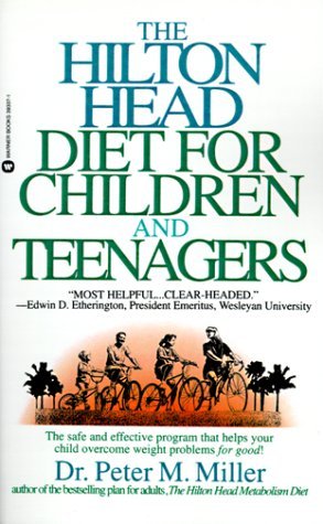 Cover for Peter M. Miller · The Hilton Head Diet for Children and Teenagers (Pocketbok) (1993)
