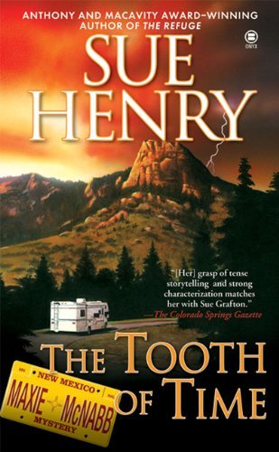 The Tooth of Time: a Maxine and Stretch Mystery (Maxie and Stretch Mystery) - Sue Henry - Bøger - Onyx - 9780451412379 - 3. april 2007