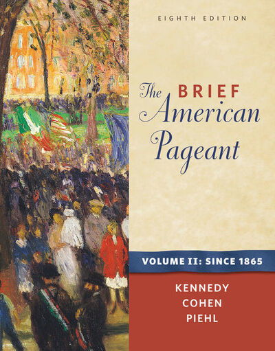 Cover for Kennedy, David (Stanford University) · The Brief American Pageant: A History of the Republic, Volume II: Since 1865 (Paperback Book) (2011)