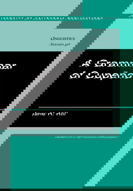 Cover for Jane H. Hill · A Grammar of Cupeno - UC Publications in Linguistics (Paperback Book) (2005)
