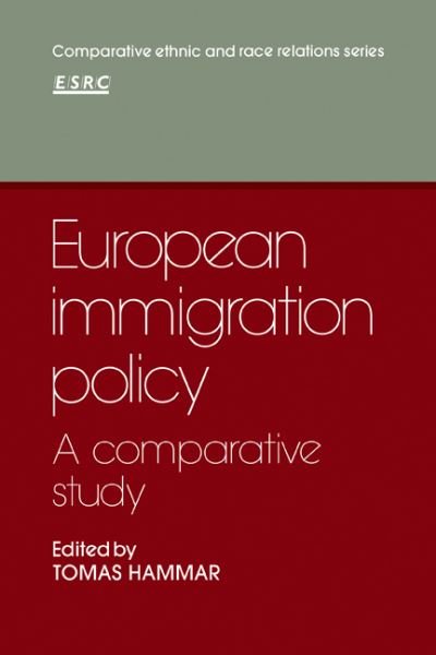 Cover for Tomas Hammar · European Immigration Policy: A Comparative Study - Comparative Ethnic and Race Relations (Paperback Book) (2009)
