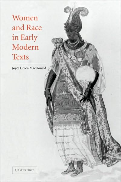 Cover for MacDonald, Joyce Green (University of Kentucky) · Women and Race in Early Modern Texts (Paperback Book) (2010)