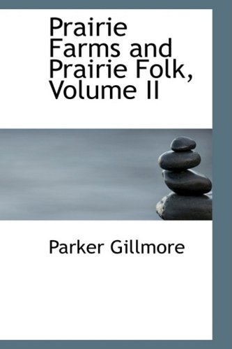 Cover for Parker Gillmore · Prairie Farms and Prairie Folk, Volume II (Paperback Book) (2008)