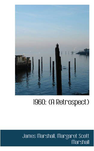 Cover for James Marshall · 1960: a Retrospect (Paperback Book) (2008)