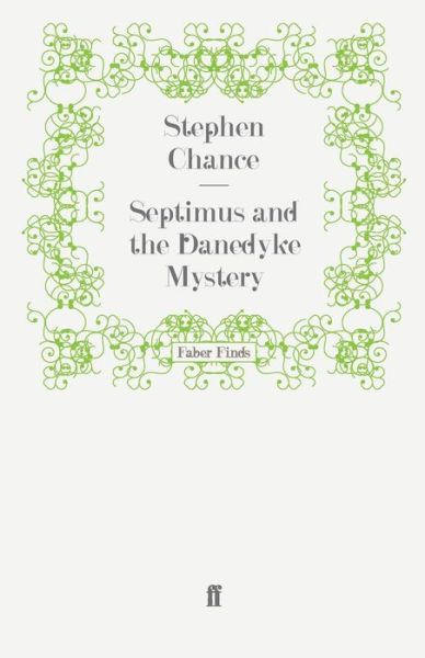 Cover for Stephen Chance · Septimus and the Danedyke Mystery - A Reverend Septimus Treloar Mystery (Paperback Book) [Main edition] (2008)