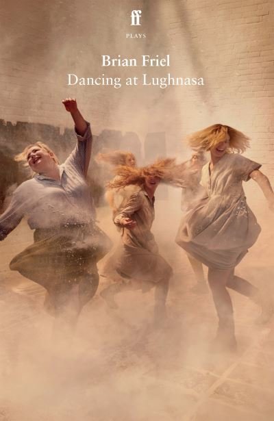Cover for Brian Friel · Dancing at Lughnasa (Taschenbuch) [Main edition] (2023)