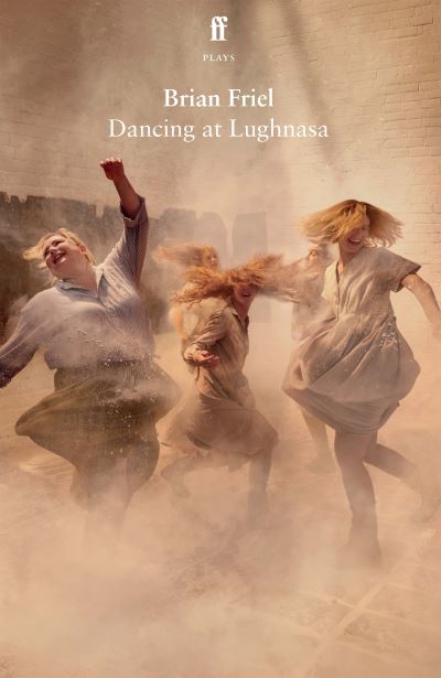 Cover for Brian Friel · Dancing at Lughnasa (Paperback Bog) [Main edition] (2023)