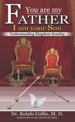 Cover for Kelafo Zanu Collie · You are my Father; I am your Son - Understanding Kingdom Sonship (Revised) (Paperback Book) (2020)