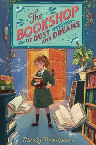Cover for Mindy Thompson · The Bookshop of Dust and Dreams (Hardcover Book) (2021)