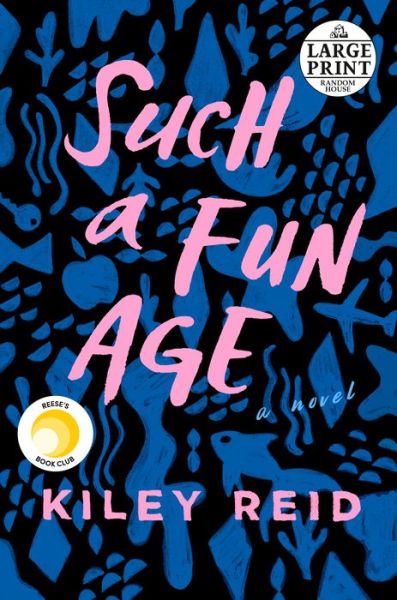 Cover for Kiley Reid · Such a Fun Age (Paperback Book) [Large type / large print edition] (2019)