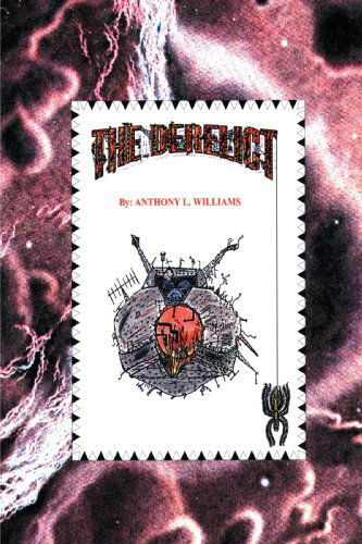 The Derelict - Anthony Williams - Boeken - iUniverse - 9780595129379 - 1 december 2000