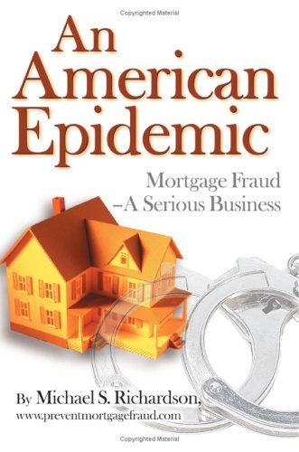Cover for Michael Richardson · An American Epidemic: Mortgage Fraud--a Serious Business (Pocketbok) (2005)