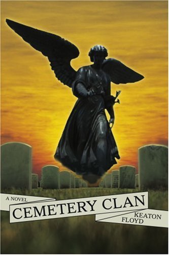 Cover for Keaton Floyd · Cemetery Clan (Paperback Book) (2007)