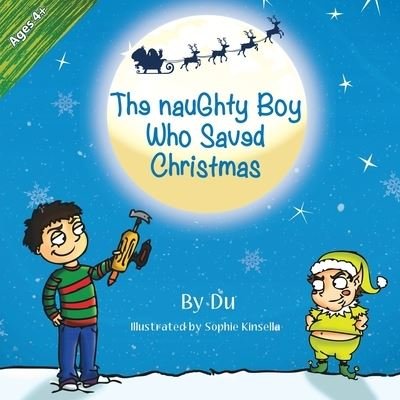 Cover for Du · The Naughty Boy Who Saved Christmas (Paperback Bog) (2013)
